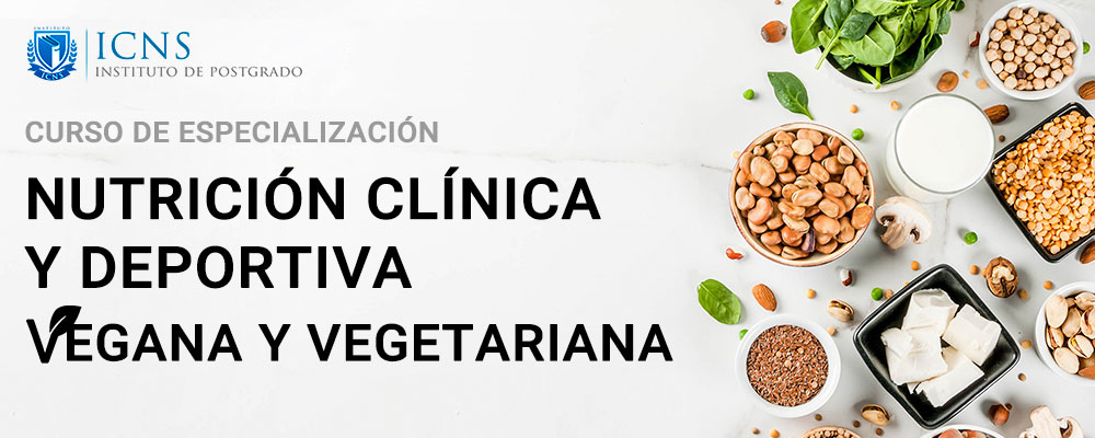 Especialización en Nutrición Clínica y Deportiva Vegana y Vegetariana 